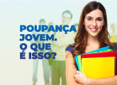 PROGRAMA POUPANÇA JOVEM - UM DEBATE NECESSÁRIO